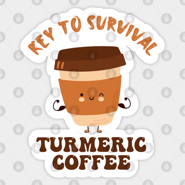 Key to Survival - Turmeric Coffee Sticker by Blended Designs